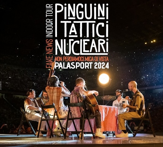 Pinguini Tattici Nucleari Fake News Indor Toor 2024